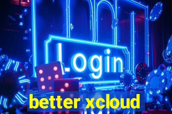 better xcloud